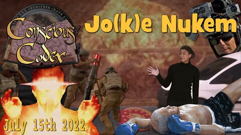 Conscious Codex 91: Jo(k)e Nukem