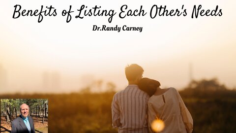 The Benefits of Listing Each Other's Needs ~ Walking with Randy
