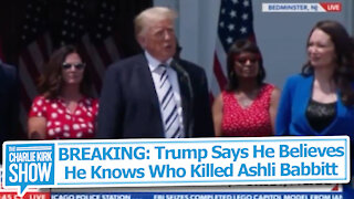 BREAKING: Trump Says He Believes He Knows Who Killed Ashli Babbitt
