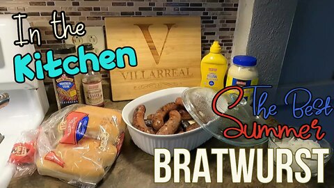 The Best Summer Bratwurst are so easy to make!