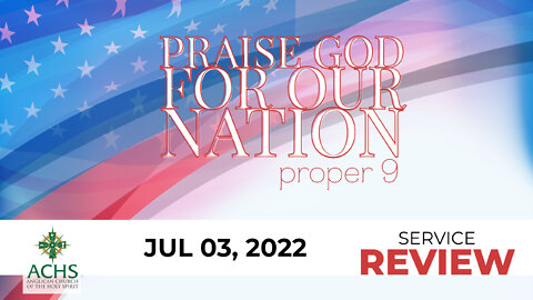 "Praise God for our Nation" Christian Sermon with Pastor Steven Balog & ACHS July 03, 2022