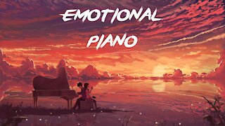 Emotional Piano - Beautiful Relaxing Music
