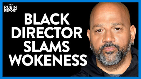 Legendary Black Film Director Destroys Wokeness In a Single Minute | DM CLIPS | Rubin Report