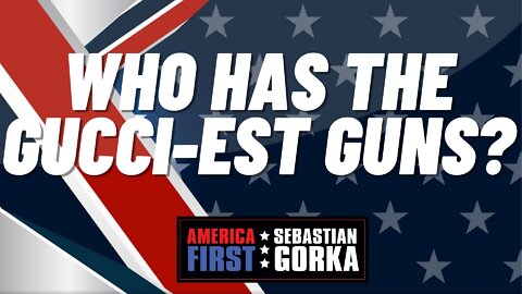 Who has the Gucci-est guns? Amanda Marza with Sebastian Gorka on AMERICA First