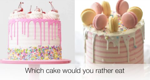 Which cake would you rather eat