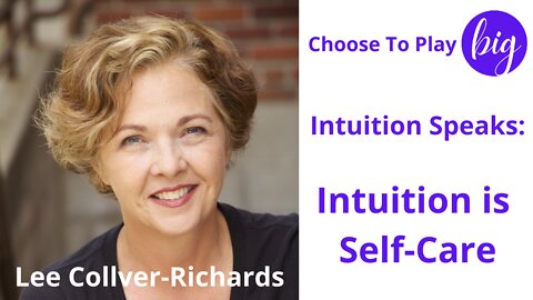 Intuition Speaks: Lee Collver-Richards - Intuition is Self-Care