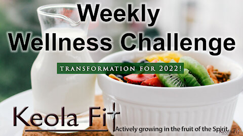 2022 Weekly Wellness Challenge | For Mental, Emotional, Physical, & Spiritual Growth