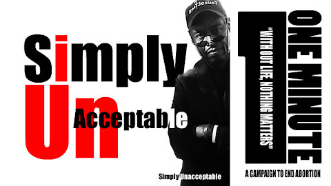 Simply Un-Acceptable In A Minute