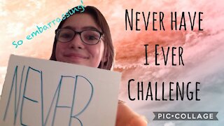 Never Have I Ever Challenge! - rivergrace