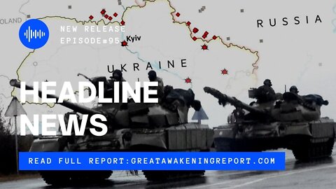 Ep. 95 EU Negotiating Surrender To Russia, Freedom Convoy Encircles DC, Releasing Blockage To Growth