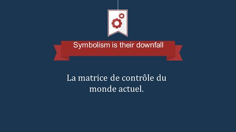 Symbolism is their Downfall 👉🏽 Partie 2 : La matrice de contrôle du monde actuel