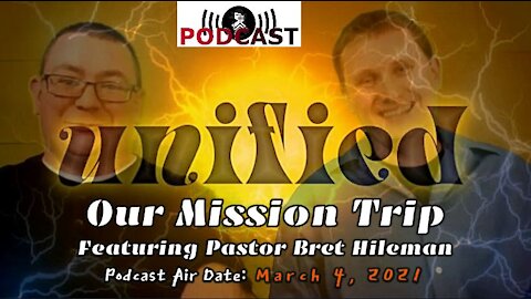 Our Mission Trip featuring Pastor Bret Hileman (3/4/21)