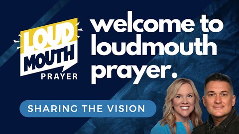 Prayer | Loudmouth Prayer | Welcome to Loudmouth Prayer