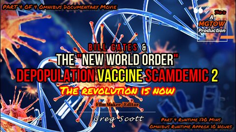 Bill Gates & The "New World Order" Depopulation Vaccine SCAMDEMIC 2 - Part 4 Of 4