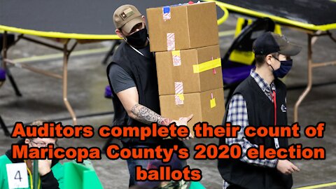 Auditors complete their count of Maricopa County's 2020 election ballots - Just the News Now