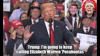 Trump: I'm going to keep calling Elizabeth Warren 'Pocahontas'