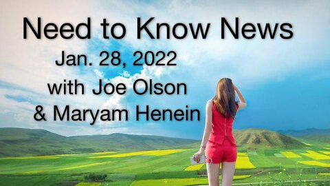 Need to Know News (28 January 2022) with Joe Olson and Maryam Henein