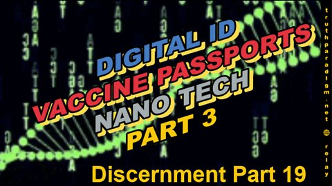 Nano Tech Part 3 (Discernment 19)