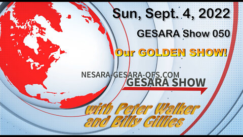 2022-09-04, GESARA SHOW 050 - Sunday - Our Golden Show