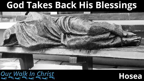 God Takes Back His Blessing | Hosea 2