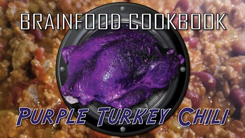 Brainfood Cookbook - Purple Turkey Chili