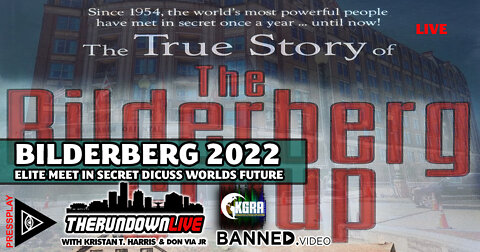 The Rundown Live #849 - Bilderberg 2022, Elite Meet in Secret, Facebook VP, Pfizer CEO