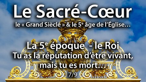 Le Sacré-Cœur - La 5e époque - le Roi - 7-9 - Abbé Rioult