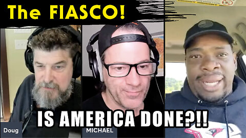 The Fiasco! Is America done?!!
