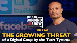 Ep. 1363 The Growing Threat of a Digital Coup by the Tech Tyrants