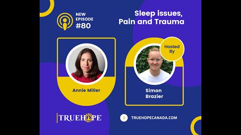 EP80: Sleep issues, Pain and Trauma with Annie Miller