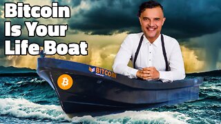 Bitcoin is Your Life Boat