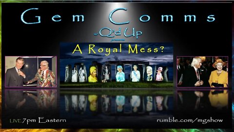 GemComms w/Q'd Up: A Royal Mess?