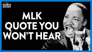 What MLK Jr. Understood That Some Seem to Have Forgotten | Direct Message | Rubin Report