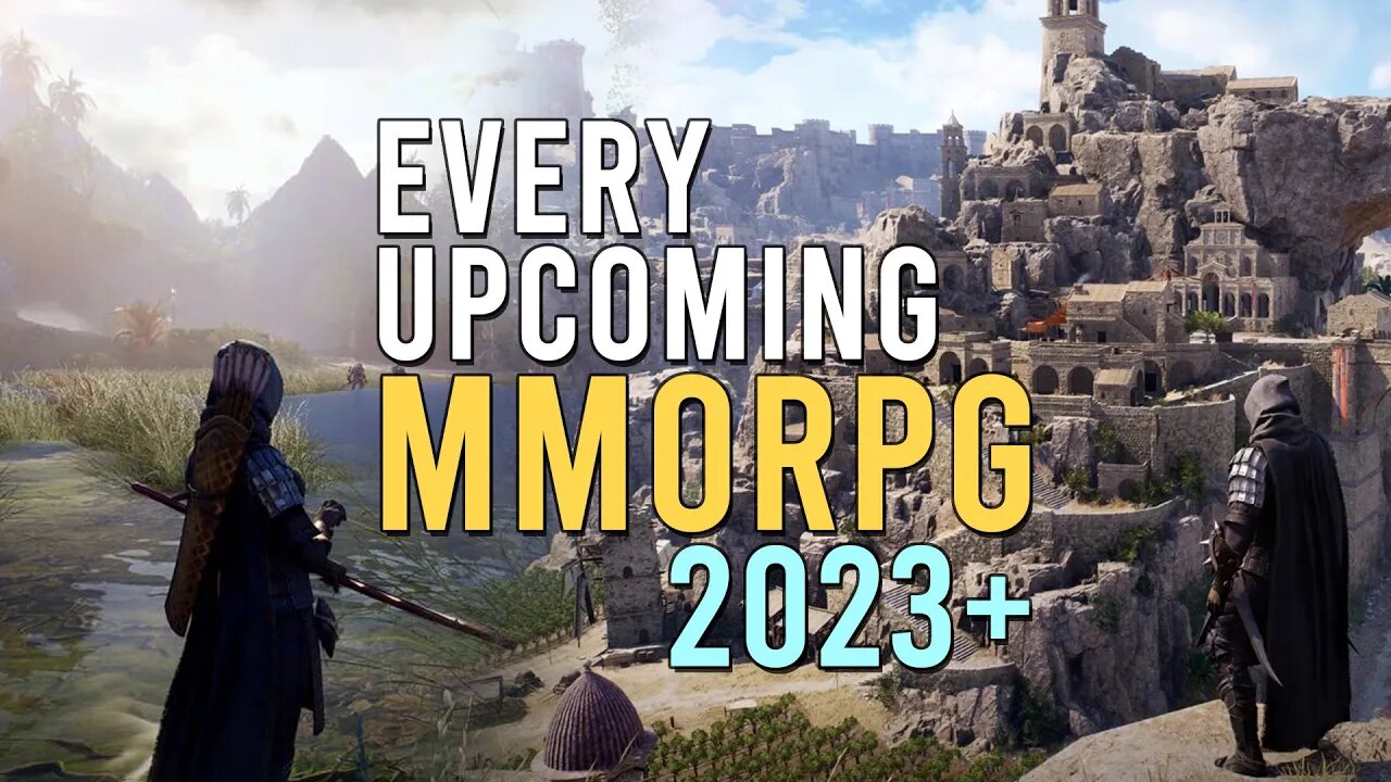 Every MMORPG 2023 & Beyond