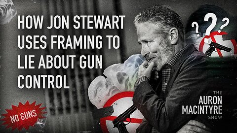 How Jon Stewart Uses Framing to Lie About Gun Control | 3/8/23