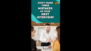 What Are Some Interview Behaviors That You Should Avoid? *