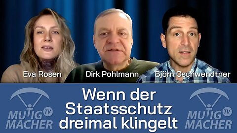 Wenn der Staatsschutz dreimal klingelt – Dirk Pohlmann interviewt Eva Rosen und Björn Gschwendtner