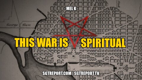 THIS WAR IS SPIRITUAL - MEL K