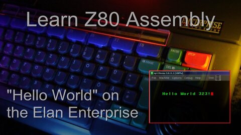 Hello World on the Elan Enterprise - Learn Z80 Assembly Lesson H5