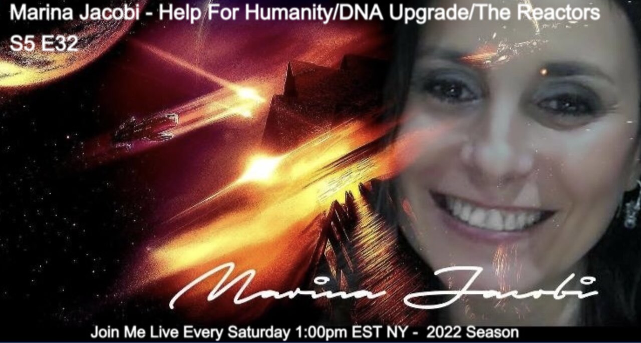 32-Marina Jacobi - Help For Humanity/DNA Upgrade/The Reactors - S5 E32