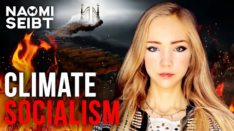 THE EVIL MOTIVES BEHIND CLIMATE SOCIALISM || Naomi Seibt