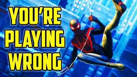 You're Playing Marvel's Spider-Man Wrong?