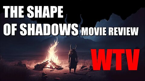 WTV PRESENTS: The Shape Of Shadows Movie Review