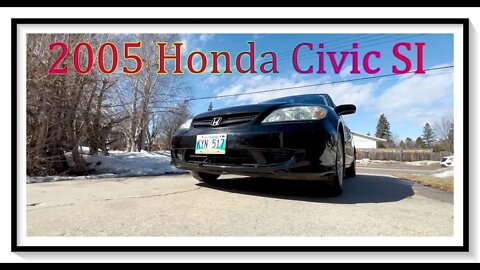 Let's have a Look at my 2005 Honda Civic SI