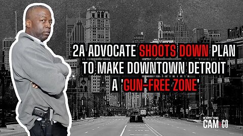 2A Advocate Shoots Down Plan to Make Downtown Detroit a 'Gun-free Zone'