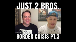 Border Crisis Pt.3