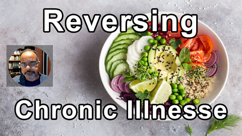 If You Have A Chronic Illness And You Need To Reverse It, Your Diet Has To Be Very Pristine