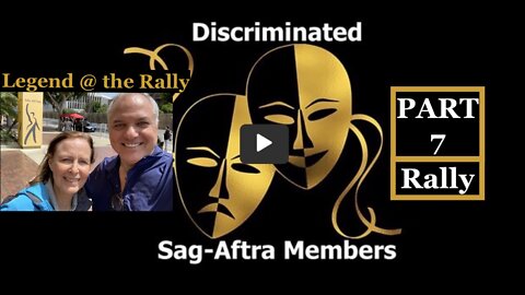 Discriminated SAG-AFTRA Members (PART 7) "Legend at the Rally"