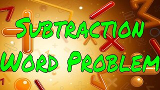 Subtraction Word Problem