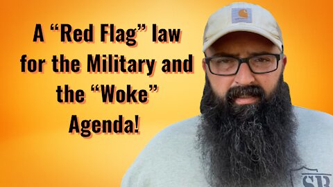 “Red Flag” gun law for the Military and the “Woke” agenda
